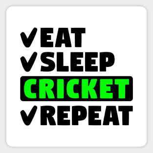 Eat, sleep, cricket, repeat Magnet